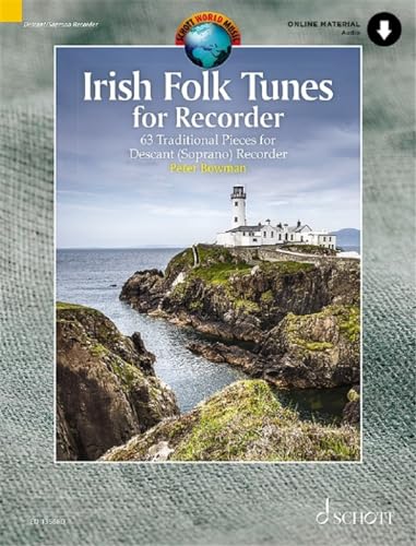 Irish Folk Tunes for Descant Recorder: 63 Traditional Pieces. Sopran-Blockflöte. Ausgabe mit Online-Audiodatei.: Descant Recorder Book with Online Audio (Schott World Music)